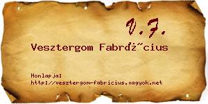 Vesztergom Fabrícius névjegykártya
